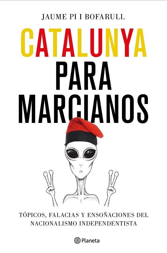 CATALUNYA PARA MARCIANOS | 9788408187011 | PI I BOFARULL, JAUME