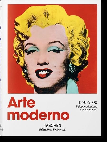 ARTE MODERNO 1870-2000. DEL IMPRESIONISMO HASTA LA ACTUALIDAD | 9783836555371 | HANS WERNER HOLZWARTH