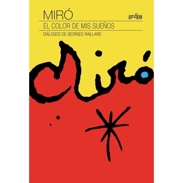 MIRÓ. EL COLOR DE MIS SUEÑOS | 9788417341145 | RAILLARD, GEORGES