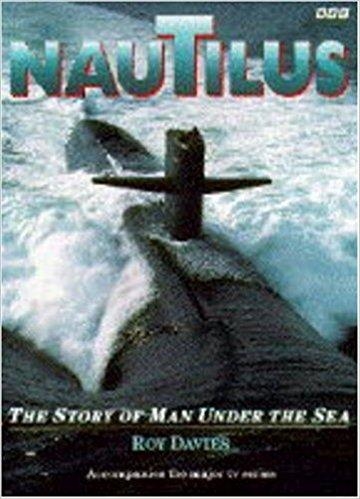 NAUTILUS: HISTORY OF THE MAN UNDER THE SEA | 9780563370437 | ROY DAVIES