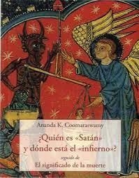 QUIEN ES <SATAN> Y DONDE ESTA EL <INFIERNO>? | 9788476519882 | K.COOMARASWAMY, ANANDA