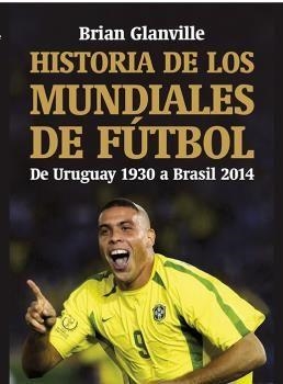 HISTORIA DE LOS MUNDIALES DE FÚTBOL | 9788494779664 | GLANVILLE, BRIAN