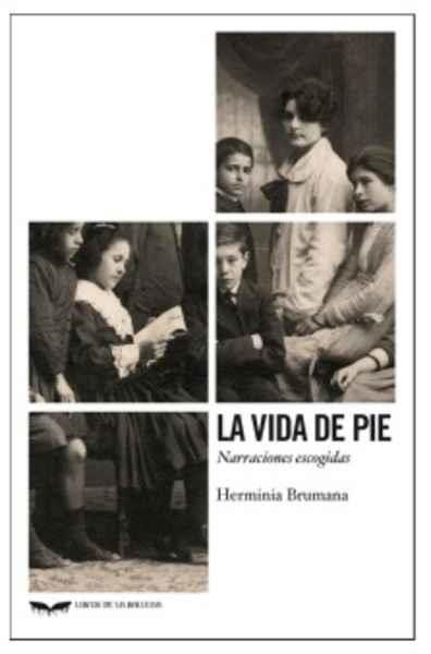 LA VIDA DE PIE | 9788483446263 | HERMINIA BRUMANA