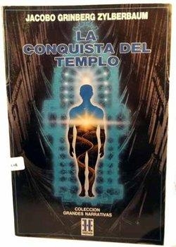 LA CONQUISTA DEL TEMPLO | 9788478920129 | GRINBERG ZYLBERBAUM, JACOBO