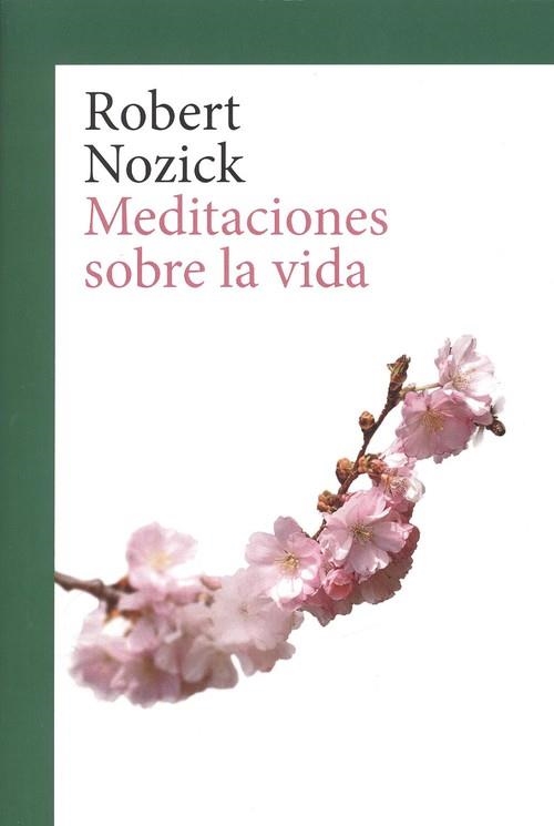 MEDITACIONES SOBRE LA VIDA | 9788417341251 | ROBERT NOZICK