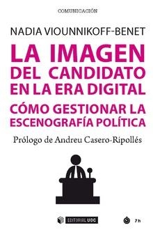 LA IMAGEN DEL CANDIDATO EN LA ERA DIGITAL | 9788491801603 | VIOUNNIKOFF BENET, NADIA ALEXANDRA