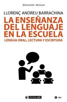 LA ENSEÑANZA DEL LENGUAJE EN LA ESCUELA | 9788491801511 | ANDREU BARRACHINA, LLORENÇ