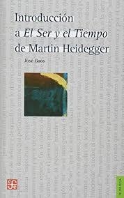 INTRODUCCION A EL SER Y EL TIEMPO (M. HEIDEGGER) | 9789681624446 | JOSÉ GAOS