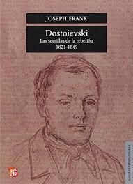 DOSTOIEVSKI. LAS SEMILLAS DE LA REBELION 1821-1849 | 9789681617325 | JOSEPH FRANK