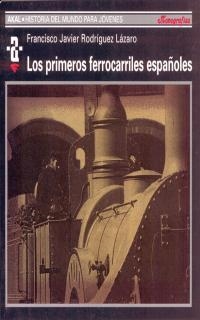 PRIMEROS FERROCARRILES ESPAÑOLES | 9788446014874 | RODRIGUEZ LAZARO