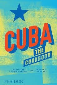 CUBA: THE COOKBOOK | 9780714875767 | MADELAINE VÁZQUEZ GÁVEZ/IMOGENE TONDRE