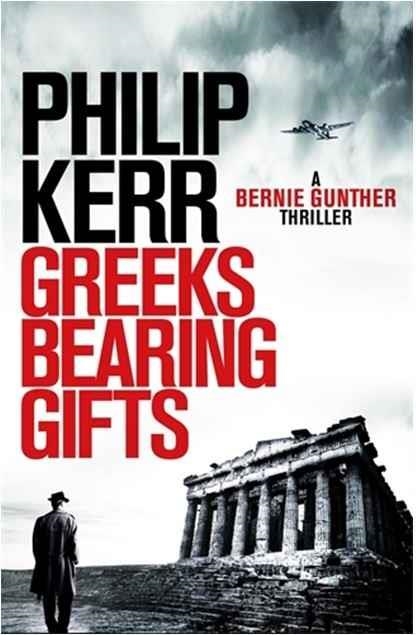 GREEKS BEARING GIFTS | 9781784296537 | KERR, PHILIP