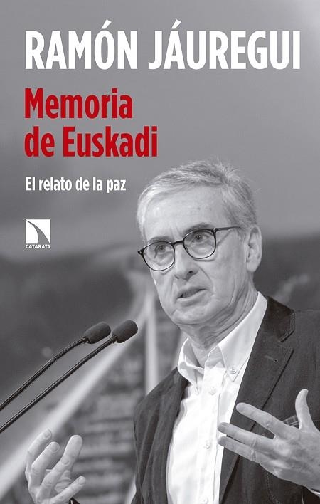 MEMORIA DE EUSKADI | 9788490974827 | JÁUREGUI ATONDO, RAMÓN