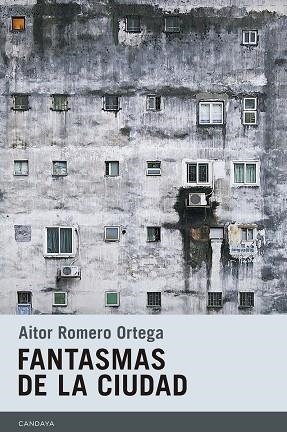 FANTASMAS DE LA CIUDAD | 9788415934516 | ROMERO ORTEGA,AITOR