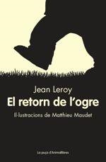 EL RETORN DE L'OGRE | 9788416844555 | LEROY, JEAN