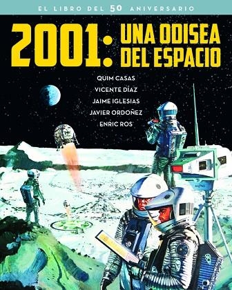 2001 UNA ODISEA DEL ESPACIO | 9788415606734 | CASAS, QUIM ; ROS, ENRIC; DIAZ, VICENTE; IGLESIAS, JAUME; ORDOÑEZ, JAVIER