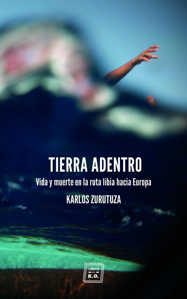 TIERRA ADENTRO | 9788416001903 | ZURUTUZA,KARLOS