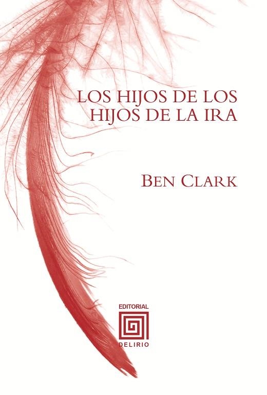 LOS HIJOS DE LOS HIJOS DE LA IRA | 9788415739210 | CLARK, BEN