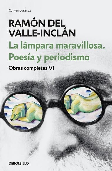 LA LÁMPARA MARAVILLOSA. POESÍA Y PERIODISMO (OBRAS COMPLETAS VALLE-INCLÁN 6) | 9788466342087 | DEL VALLE-INCLÁN, RAMÓN