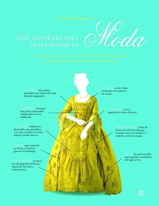 GUÍA ILUSTRADA PARA INTERPRETAR LA MODA | 9788466237291 | EDWARDS, LYDIA