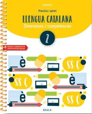 PRACTICA I APRÈN LLENGUA CATALANA 2 PRIMÀRIA | 9788447936762 | DURANY BRUNET, ELISENDA/FORGAS SERRA, NÚRIA/PUJOL BRUNET, ANNA/RODRIGO BLANES, MAITE