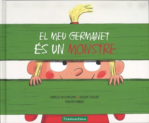 EL MEU GERMANET ES UN MONSTRE | 9788417303013 | WLODARCZYK, ISABELLE