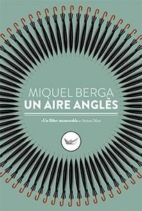 UN AIRE ANGLÈS | 9788417339098 | BERGA BAGUE, MIQUEL