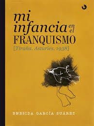 MI INFANCIA EN EL FRANQUISMO | 9788494457258 | GARCÍA SUÁREZ, ENESIDA