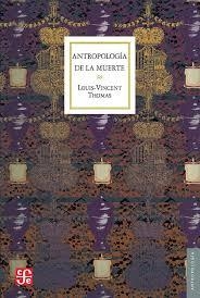 ANTROPOLOGIA DE LA MUERTE | 9789681614942 | LOUIS-VINCENT THOMAS 