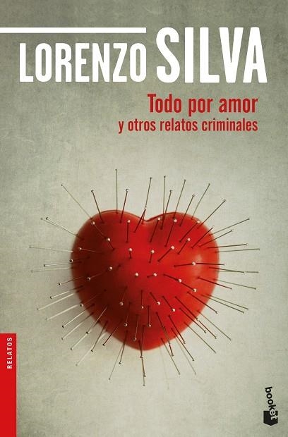 TODO POR AMOR Y OTROS RELATOS CRIMINALES | 9788423353750 | SILVA, LORENZO