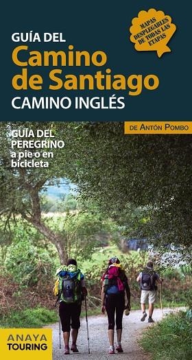 GUÍA DEL CAMINO DE SANTIAGO. CAMINO INGLÉS | 9788491581024 | POMBO RODRÍGUEZ, ANTÓN