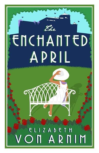 THE ENCHANTED APRIL | 9781847497215 | VON ARNIM, ELIZABETH