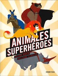 ANIMALES SUPERHÉROES | 9786075274348 | MARTÍN,RAPHAËL