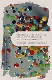 ORGANIZACIÓN PSICÓTICA DE LA PERSONALIDAD | 9788425438721 | PÉREZ-SÁNCHEZ, ANTONIO