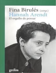 HANNAH ARENDT EL ORGULLO DE PENSAR | 9788417341367 | BIRULES FINA