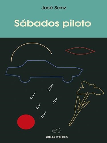 SÁBADOS PILOTO | 9788409027576 | SANZ GALLEGO, JOSÉ