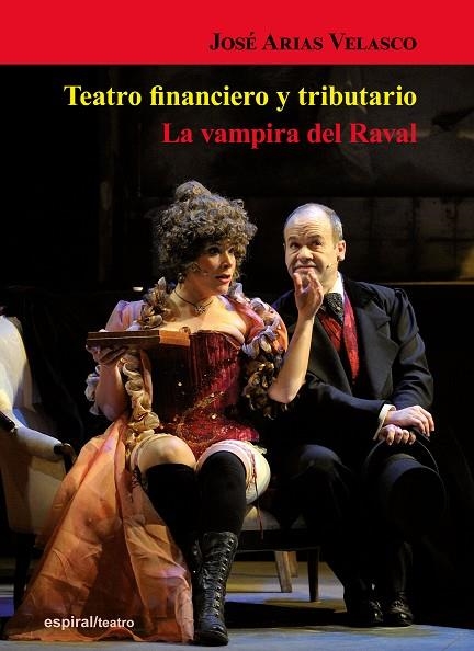 TEATRO FINANCIERO Y TRIBUTARIO. LA VAMPIRA DEL RAVAL | 9788424513719 | ARIAS VELASCO, JOSÉ