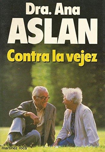 CONTRA LA VEJEZ | 9788427010178 | ASLAN, ANA