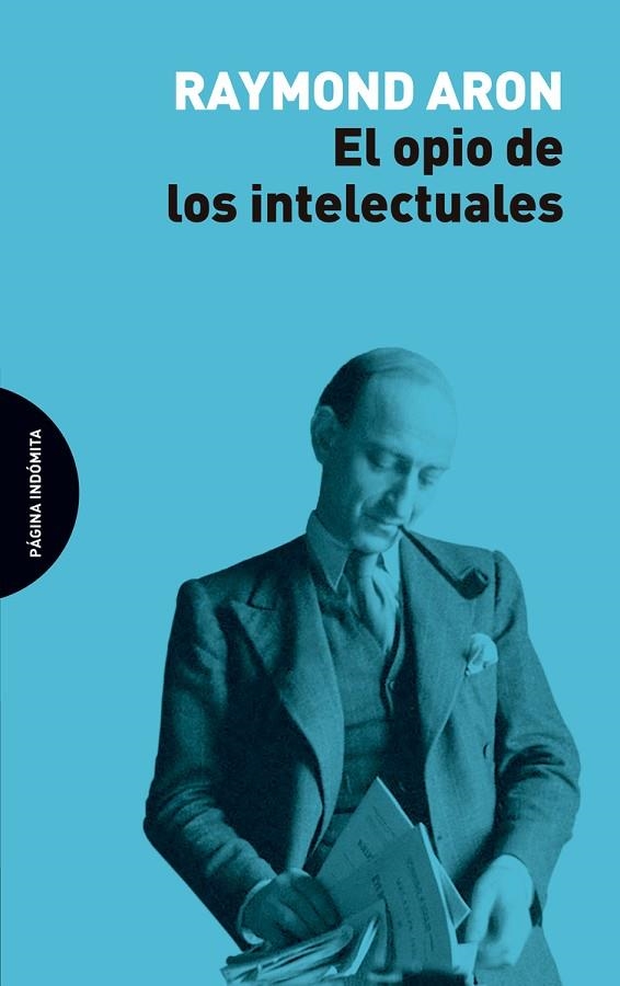 EL OPIO DE LOS INTELECTUALES | 9788494816727 | ARON, RAYMOND