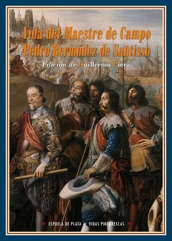 VIDA DEL MAESTRE DE CAMPO PEDRO BERMÚDEZ DE SANTISSO | 9788417146405 | BERMÚDEZ DE SANTISSO, PEDRO