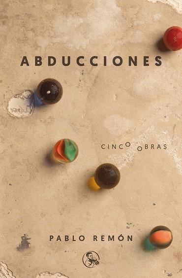 ABDUCCIONES CINCO OBRAS: LA ABDUCCIÓN DE LUIS GUZMÁN - 40 AÑOS DE PAZ - BARBADOS | 9788495291592 | REMÓN, PABLO