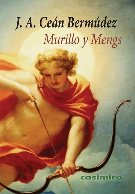 MURILLO Y MENGS | 9788416868445 | CEÁN BERMÚDEZ, JUAN AGUSTÍN