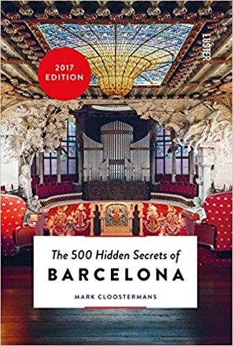 THE 500 HIDDEN SECRETS OF BARCELONA | 9789460581748 | CLOOSTERMANS, MARK