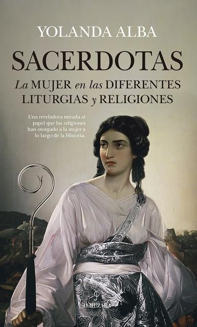 SACERDOTAS. LA MUJER EN LAS DIFERENTES LITURGIAS Y RELIGIONES | 9788417229726 | ALBA FERNÁNDEZ RODRÍGUEZ, YOLANDA