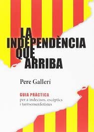 LA INDEPENDÈNCIA QUE ARRIBA | 9788494739903 | IZQUIERDO I ALCOLEA, FRANCESC