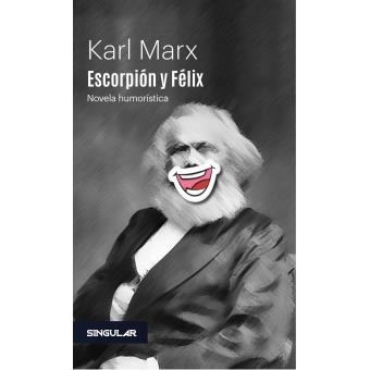 ESCORPIÓN Y FÉLIX | 9788494883101 | MARX, KARL