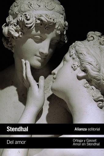 DEL AMOR / AMOR EN STENDHAL | 9788491811954 | STENDHAL/ORTEGA Y GASSET, JOSÉ