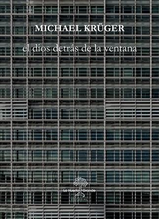 EL DIOS DETRÁS DE LA VENTANA | 9788417118297 | KRÜGER, MICHAEL