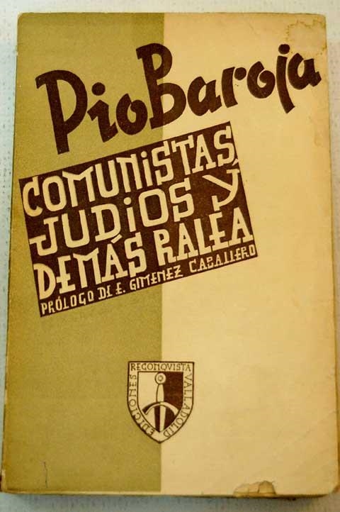 COMUNISTAS, JUDÍOS Y DEMÁS RALEA | 9999900001907 | BAROJA, PIO