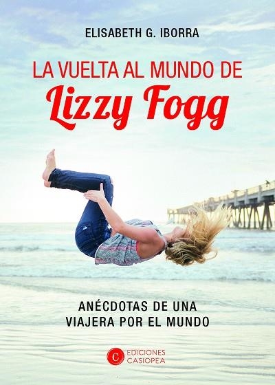 LA VUELTA AL MUNDO DE LIZZY FOGG | 9788494724770 | GARCÍA IBORRA, ELISABETH